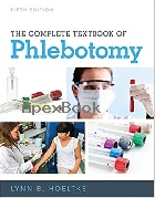 THE COMPLETE TEXTBOOK OF PHLEBOTOMY 5/E 2017 - 1337284246 - 9781337284240