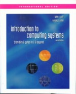 INTRODUCTION TO COMPUTING SYSTEMS:FROM BITS & GATES TO C & BEYOND 2/E 2003 - 0071245014