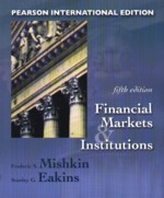 FINANCIAL MARKETS & INSTITUTIONS 5/E 2006 - 0321308123 - 9780321308122 FINANCIAL MARKETS & INSTITUTIONS 5/E 2006 - 0321308123