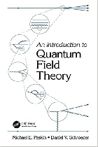 AN INTRODUCTION TO QUANTUM FIELD THEORY 2019 - 0367320568