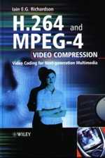 H.264 & MPEG-4 VIDEO COMPRESSION :VEDIO CODING FOR NEXT-GENERATION MULTIMEDIA 2003 - 0470848375