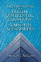 SOLUTION MANUAL FOR PARTIAL DIFFERENTIAL EQUATIONS FOR SCIENTISTS & ENGINEERS 2020 - 0486842525