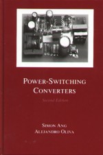 POWER-SWITCHING CONVERTERS 2/E 2005 - 0824722450