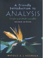 A FRIENDLY INTRODUCTION TO ANALYSIS: SINGLE & MULTIVARIABLE 2/E 2004 - 9861549005