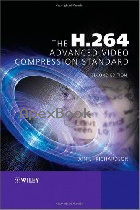 THE H.264 ADVANCED VIDEO COMPRESSION STANDARD 2/E 2010 - 0470516925 - 9780470516928