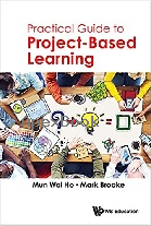 PRACTICAL GUIDE TO PROJECT-BASED LEARNING 2017 - 9813202203 - 9789813202207