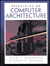 PRINCIPLES OF COMPUTER ARCHITECTURE 2000 - 0201436647 - 9780071115759