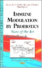IMMUNE MODULATION BY PROBIOTICS: STATE OF THE ART (IMMUNOLOGY & IMMUNE SYSTEM DISORDERS) 2014 - 1629489549 - 9781629489544