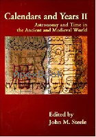 CALENDARS & YEARS II: ASTRONOMY & TIME IN THE ANCIENT & MEDIEVAL WORLD 2011 - 184217987X - 9781842179871