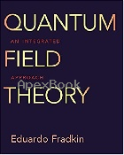 QUANTUM FIELD THEORY: AN INTEGRATED APPROACH 2021 - 0691149089 - 9780691149080