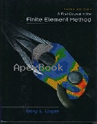A FIRST COURSE IN THE FINITE ELEMENT METHOD 3/E 2002 - 0534385176 - 9780534385170
