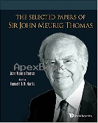 THE SELECTED PAPERS OF SIR JOHN MEURIG THOMAS 2017 - 1786341875 - 9781786341877