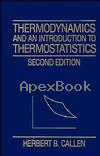 THERMODYNAMICS & AN INTRODUCTION TO THERMOSTATISTICS 2/E 1985 - 0471862568 - 9780471862567