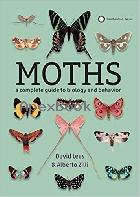 MOTHS: A COMPLETE GUIDE TO BIOLOGY & BEHAVIOR 2019 - 1588346544 - 9781588346544