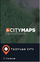 CITY MAPS TAOYUAN CITY TAIWAN 2017 - 1975643054 - 9781975643058