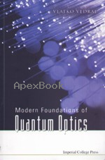 MODERN FOUNDATIONS OF QUANTUM OPTICS 2005* - 1860945538 - 9781860945533