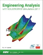ENGINEERING ANALYSIS WITH SOLIDWORKS SIMULATION 2017 - 1630570761 - 9781630570767