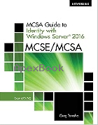 MCSA GUIDE TO IDENTITY WITH WINDOWS SERVER 2016, EXAM 70-742 - 1337400890 - 9781337400893