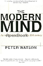 THE MODERN MIND: AN INTELLECTUAL HISTORY OF THE 20TH CENTURY 2022 - 0060084383 - 9780060084387