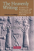 THE HEAVENLY WRITING: DIVINATION, HOROSCOPY, & ASTRONOMY IN MESOPOTAMIAN CULTURE 2007 - 0521716616 - 9780521716611