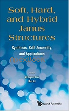 SOFT, HARD, & HYBRID JANUS STRUCTURES: SYNTHESIS, SELF-ASSEMBLY, & APPLICATIONS 2017 - 1786343126 - 9781786343123