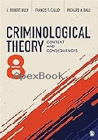CRIMINOLOGICAL THEORY: CONTEXT & CONSEQUENCES 8/E 2024 - 1071816411 - 9781071816417