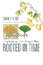ROOTED IN TIME: LIVING FOSSILS & OTHER TENACIOUS PLANTS 2024 - 1421449382 - 9781421449388