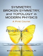 SYMMETRY, BROKEN SYMMETRY,&TOPOLOGY IN MODERN & PHYSICS: A FIRST COURSE 2022 - 1316518612 - 9781316518618