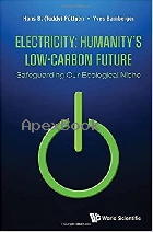 ELECTRICITY: HUMANITY'S LOW-CAROBON FUTURE: SAFEGUARDING OUR ECOLOGICAL NICHE 2021 - 9811229309 - 9789811229305