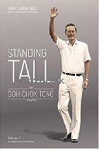 STANDING TALL: THE GOH CHOK TONG YEARS, VOLUME 2 2021 - 9811234930 - 9789811234934