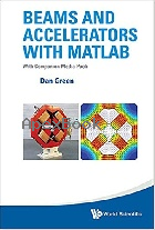 BEAMS & ACCELERATORS WITH MATLAB: WITH COMPANION MEDIA PACK HARDCOVER 2018 - 9813237465 - 9789813237469