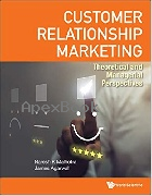 CUSTOMER RELATIONSHIP MARKETING: THEORETICAL & MANAGERIAL PERSPECTIVES 2020 - 1944659749 - 9781944659745