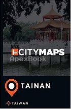 CITY MAPS TAINAN TAIWAN 2017 - 1544981732 - 9781544981734