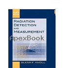 RADIATION DETECTION & MEASUREMENTS 4/E 2010 - 0470131489 - 9780470131480