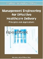 MANAGEMENT ENGINEERING FOR EFFECTIVE HEALTHCARE DELIVERY: PRINCIPLES &
 APPLICATIONS 2011 - 1609608720 - 9781609608729