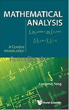 MATHEMATICAL ANALYSIS:A CONCISE INTRODUCTION 2021 - 9811221634 - 9789811221637