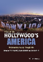HOLLYWOOD'S AMERICA: UNDERSTANDING HISTORY THROUGH FILM 5/E 2016 - 1118976495 - 9781118976494