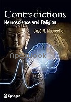 CONTRADICTIONS: NEUROSCIENCE & RELIGION 2012 - 3642271979 - 9783642271977