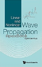 LINEAR & NONLINEAR WAVE PROPAGATION 2021 - 981123163X - 9789811231636