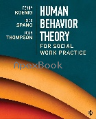 HUMAN BEHAVIOR THEORY FOR SOCIAL WORK PRACTICE 2019 - 1506304915 - 9781506304915