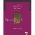 APPLIED REGRESSION ANALYSIS : A SECOND COURSE IN BUSINESS & ECONOMIC STATISTICS 4/E 2005 - 053446548X - 9780534465483