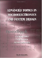 ADVANCED TOPICS IN MICROELECTRONICS & SYSTEM DESIGN 2000 - 9810244576 - 9789810244576