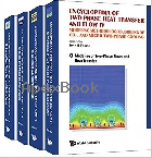 ENCYCLOPEDIA OF TWO-PHASE HEAT TRANSFER & FLOW IV: MODELING METHODOLOGIES, BOILING OF CO₂, & MICRO-TWO-PHASE COOLING (A 4-VOLUME - 9813234369 - 9789813234369
