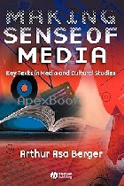 MAKING SENSE OF MEDIA:KEY TEXTS IN MEDIA & CULTURAL STUDIES 2004 - 1405120177 - 9781405120173
