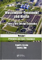 WASTEWATER TREATMENT & REUSE, THEORY & DESIGN EXAMPLES, VOLUME 1: PRINCIPLES & BASIC TREATMENT 2017 - 1138300896 - 9781138300897