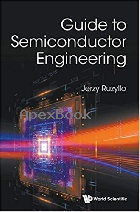 GUIDE TO SEMICONDUCTOR ENGINEERING 2020 - 9811215995 - 9789811215995