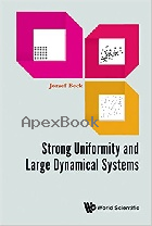 STRONG UNIFORMITY & LARGE DYNAMICAL SYSTEMS 2017 - 9814740748 - 9789814740746