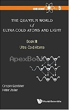 THE QUANTUM WORLD OF ULTRA-COLD ATOMS & LIGHT BOOK III: ULTRA-COLD ATOMS 2017 - 1786344173 - 9781786344175