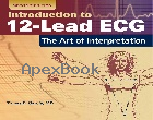 INTRODUCTION TO 12-LEAD ECG: THE ART OF INTERPRETATION. 2/E 2015 - 1284040887 - 9781284040883