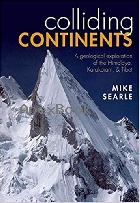 COLLIDING CONTINENTS: A GEOLOGICAL EXPLORATION OF THE HIMALAYA, KARAKORAM, & TIBET 2013 - 0199653003 - 9780199653003